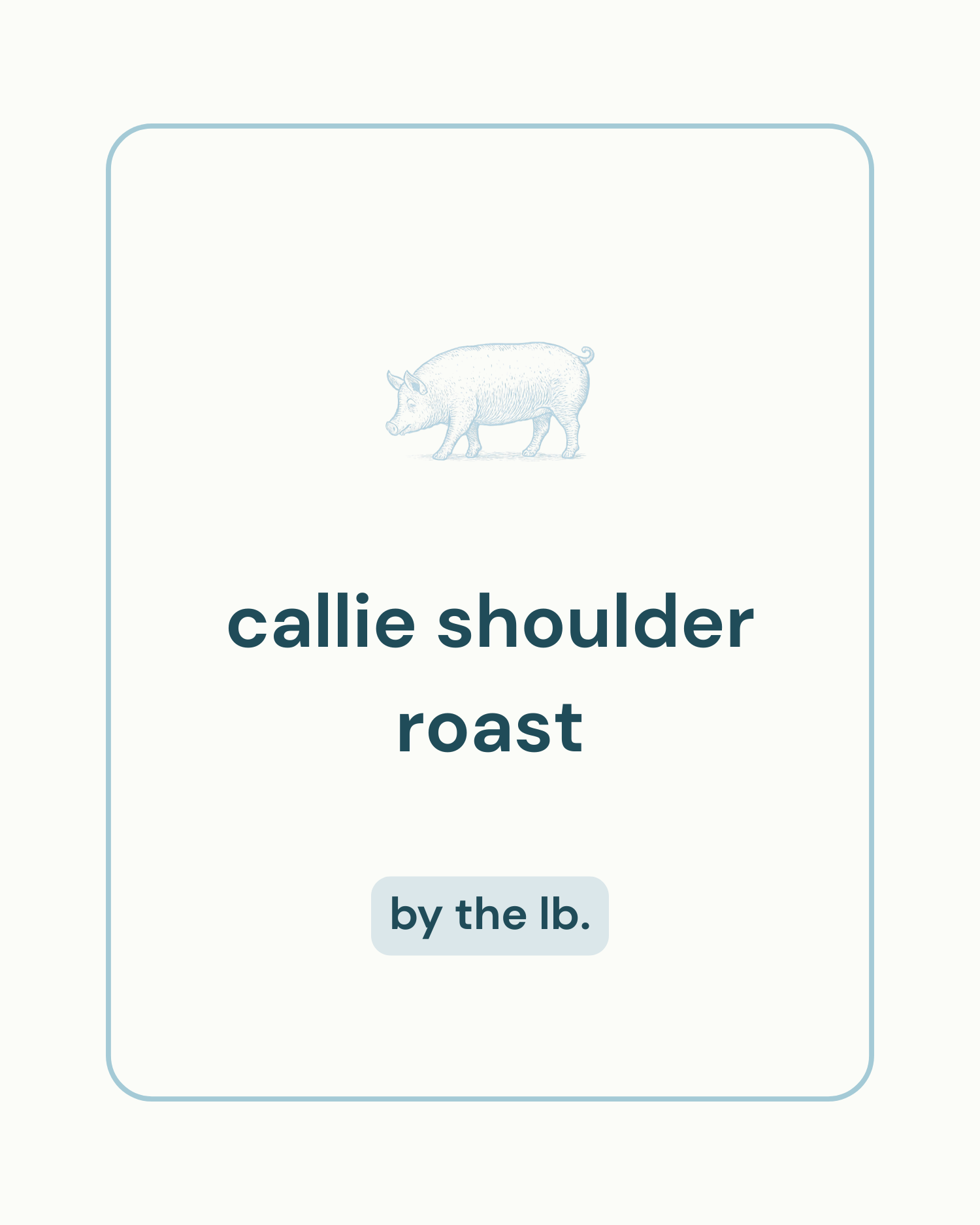 Callie Shoulder Roast