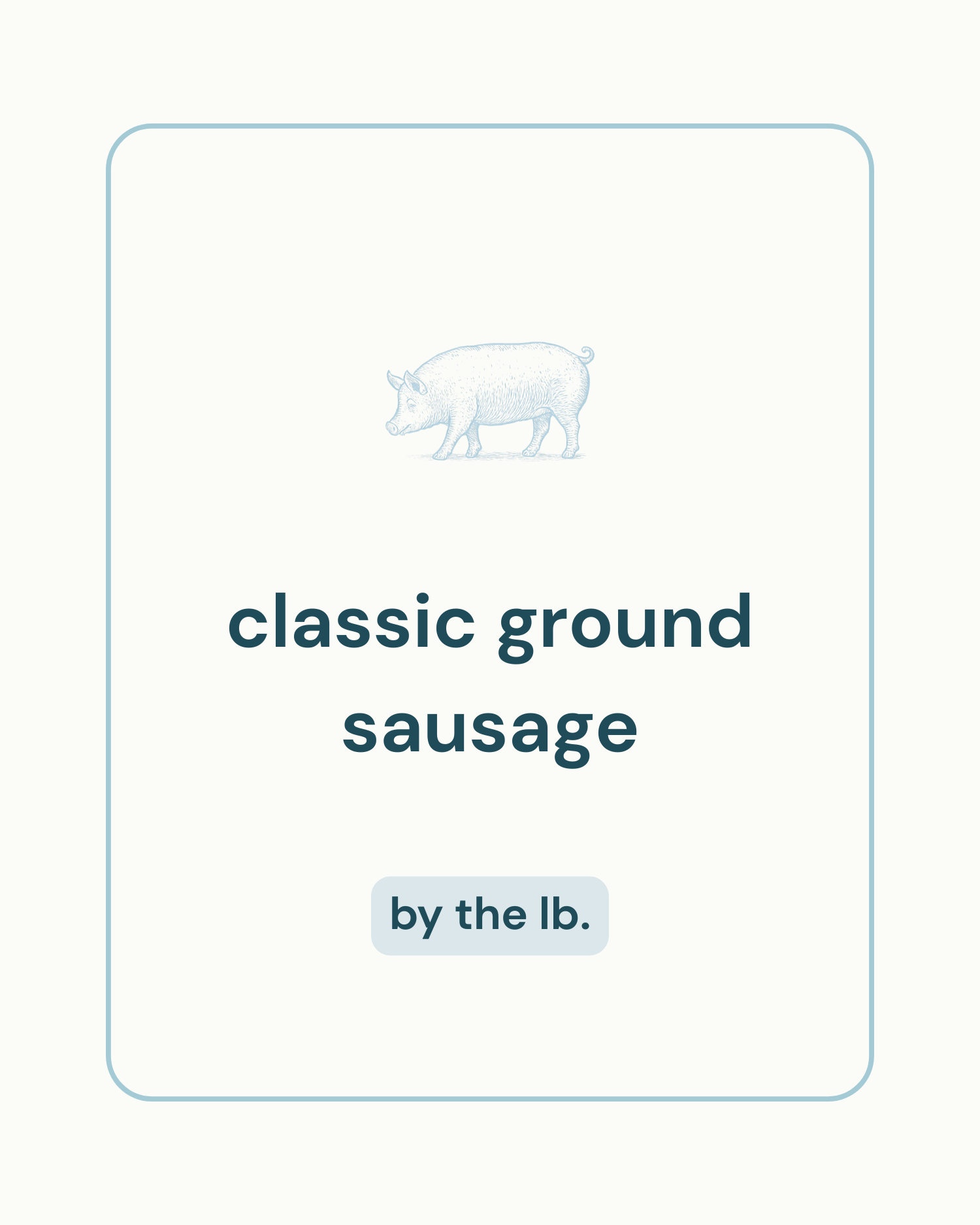 Classic Ground Sausage