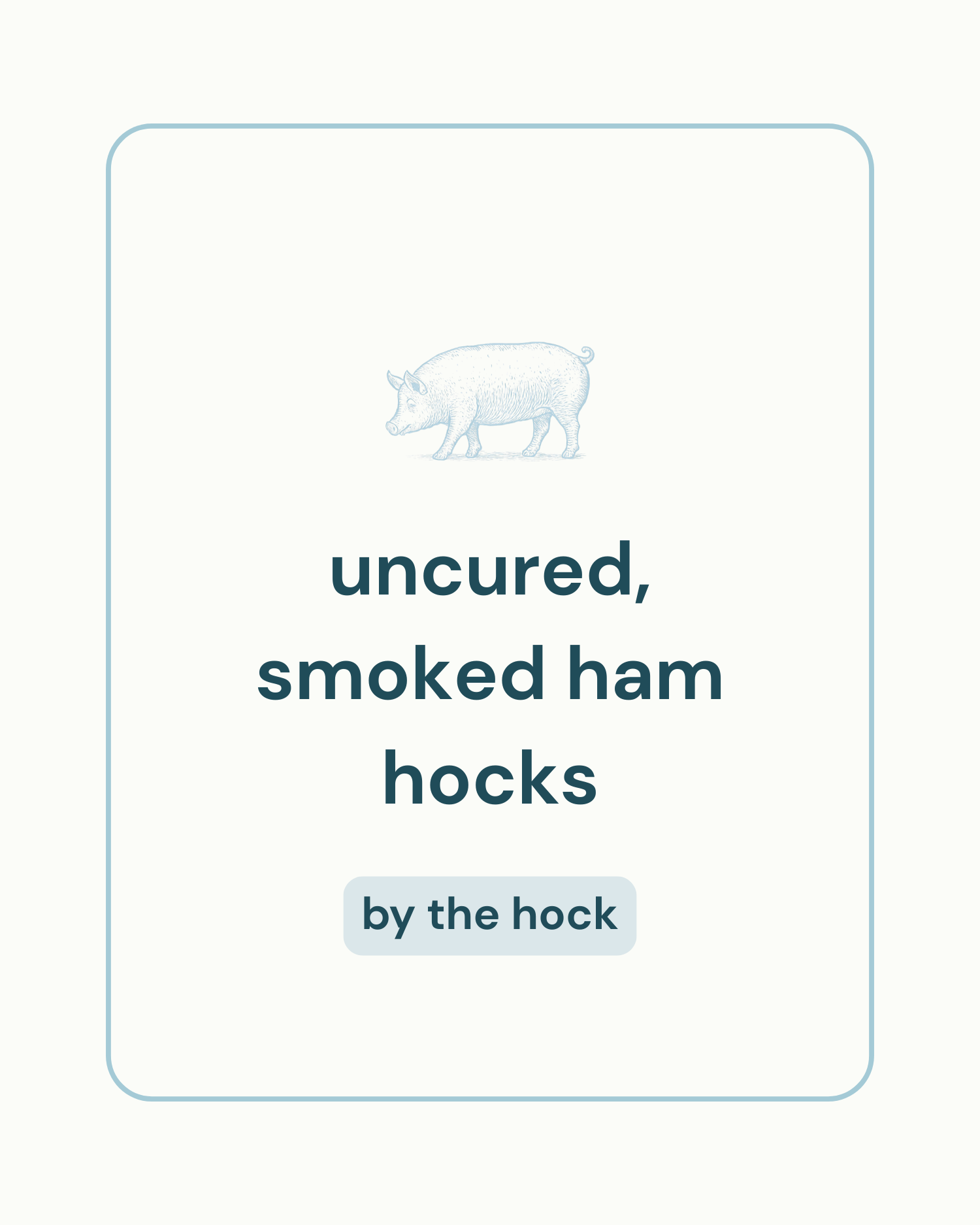 Uncured, Smoked Ham Hocks
